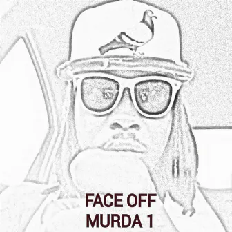 Face Off by Murda 1