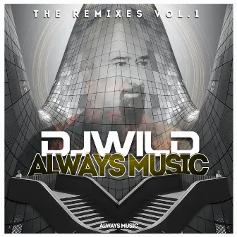 Always Music, Vol. 1 (Remixes) by DJWILD