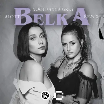 Belka (ALOTT Remix) by NOØN