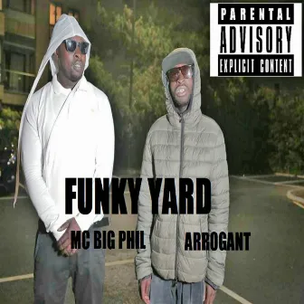 Funky Yard by MC Big Phil