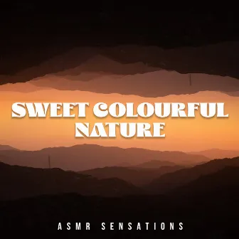 Sweet Colourful Nature by Sweet Nature