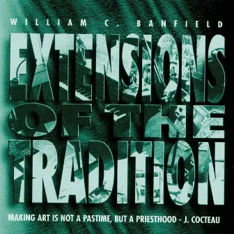 Banfield, W.: Extensions of the Tradition by William Banfield