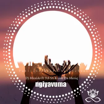 Ngiyavuma by Dj Maxido