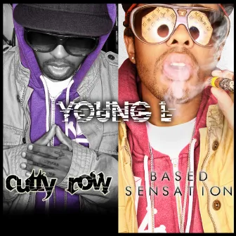 Cutty Row/Based Sensation by Young L