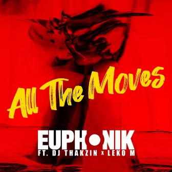 All the Moves by Euphonik