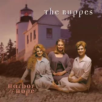 Harbor Of Hope by The Ruppes