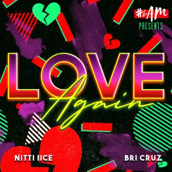 Love Again by Nitti iiCe