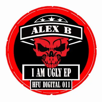 I Am Ugly by Alex B