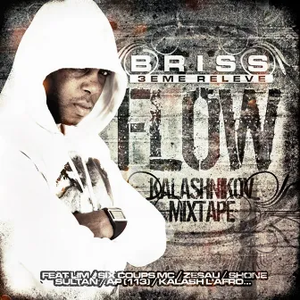 FLOW (Kalashnikov Mixtape) by Briss (3ème Relève)