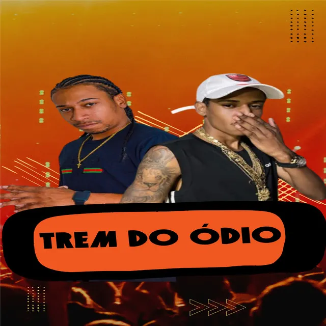 Trem do Ódio