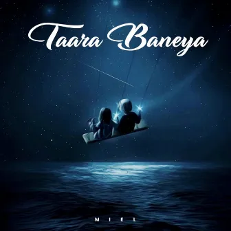 Taara Baneya by Miel