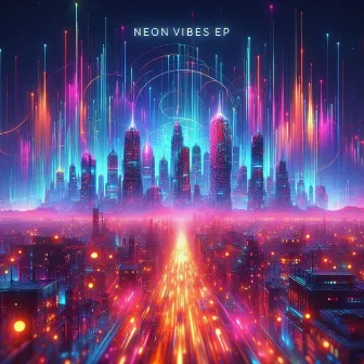 Neon Vibes EP by Danny Darko