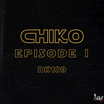 Chiko Episode I by DK109