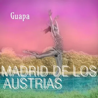 Guapa by Madrid De Los Austrias