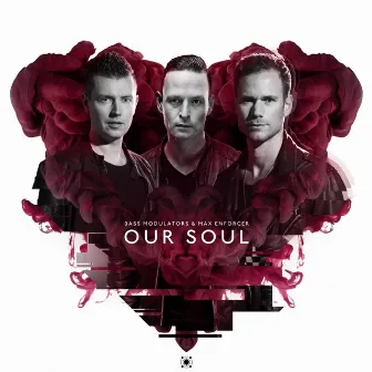 Our Soul by Bass Modulators