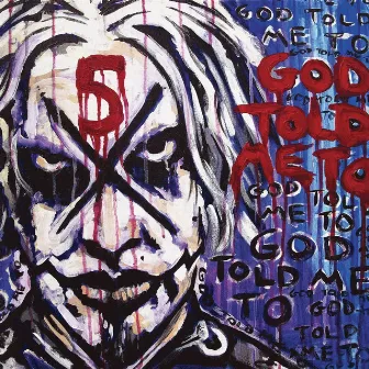 God Told Me to by John 5