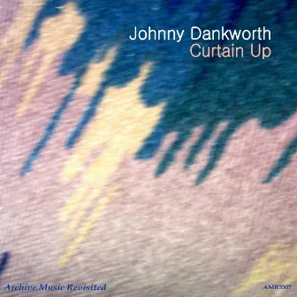 Curtain Up by Johnny Dankworth