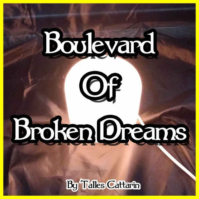 Boulevard Of Broken Dreams