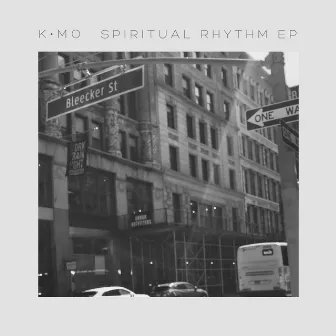 Spiritual Rhythm EP by K•Mo