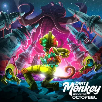 Rise of the Octopeel by Dirt Monkey