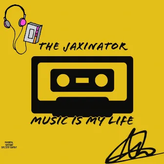 Music Is My Life by The Jaxinator