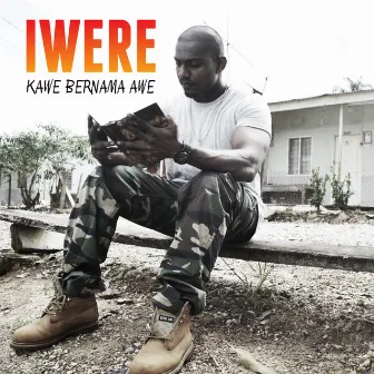 Kawe Bernamo Awe by Iwere