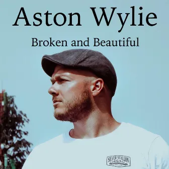 Broken and Beautiful by Aston Wylie