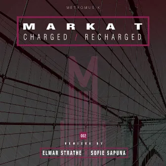 Charged / Recharged by Marka T