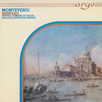 Monteverdi: Madrigals by Purcell Consort Of Voices