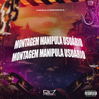 Montagem Manipula Usuário by Dj Ranstone Da Zl