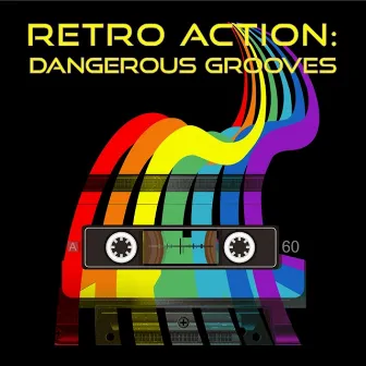 Retro Action: Dangerous Grooves by Kevin Rockhill