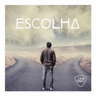 Escolha by Uno & Trino