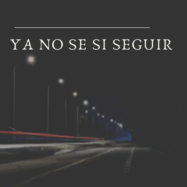 Ya no se si seguir - Remastered