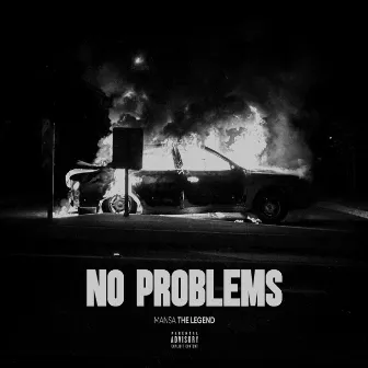 No Problems by Mansa the Legend