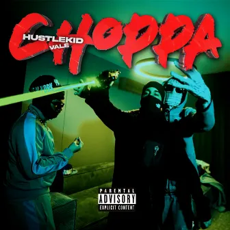 CHOPPA by HustleKid