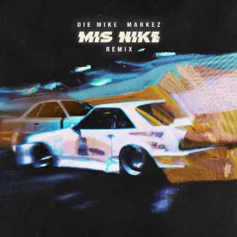 Mis Nike (Remix) by DIE MIKE