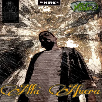 Allá Afuera by Dj Mirko