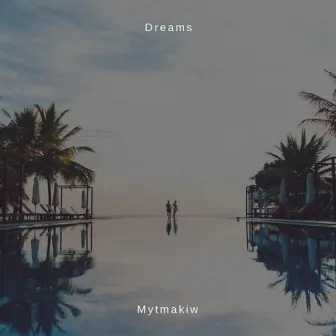 Dreams by Mytmakiw