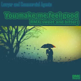 You Make Me Feel Good Sweet and Better (Remix) by Lawyer & Commercial Agents