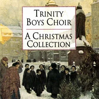 A Christmas Collection by Trinity Boys Choir