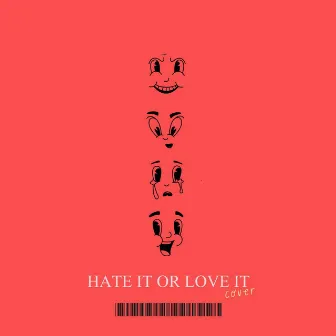 Hate It or Love It by Mikey Mike