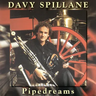 Pipedreams by Davy Spillane