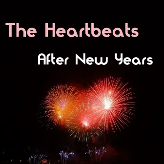 After New Year's by The Heartbeats