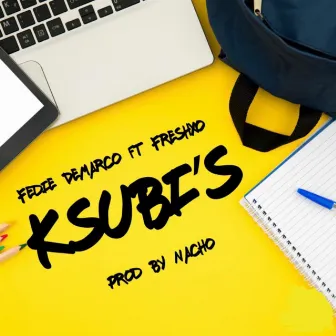 KSUBI's (feat. Freshxo) by Fedie Demarco