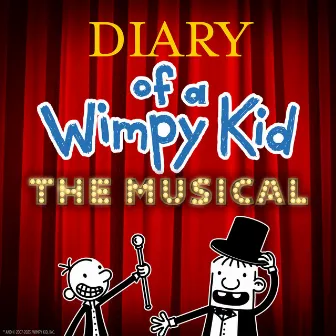 Diary Of A Wimpy Kid: The Musical (Studio Cast Recording) by Alan Schmuckler