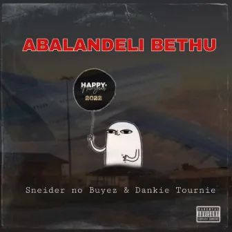 Abalandeli Bethu by Sneider No Buyez