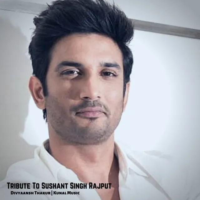 Tribute To Sushant Singh Rajput