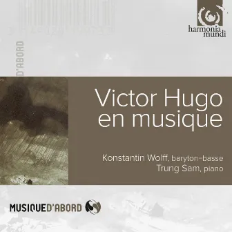 Victor Hugo en Musique by Konstantin Wolff