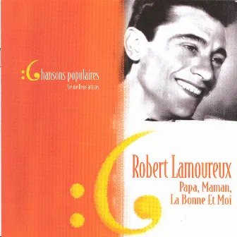 Les meilleurs artistes des chansons populaires de France - Robert Lamoureux by Robert Lamoureux