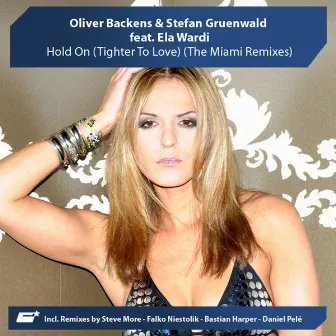 Hold On (Tighter to Love) [The Miami Remixes] by Oliver Backens